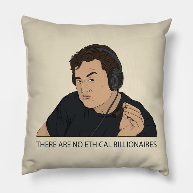 Elon Musk Smoking - There are no ethical billionaires Pillow by valentinahramov