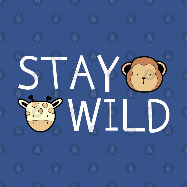 Stay wild, be yourself by Kcaand