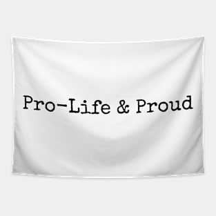 Pro-Life & Proud Tapestry