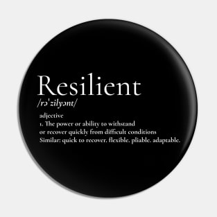 Defining What It Means To Be Resilient - Strong Willed - Powerful Pin