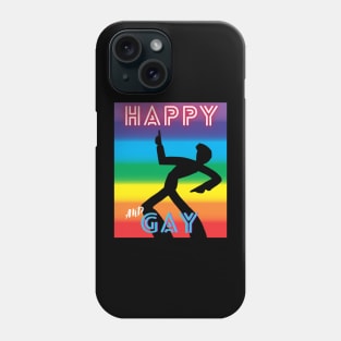 HAPPY AND GAY Phone Case