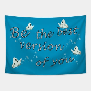 Be the best version of you Tapestry