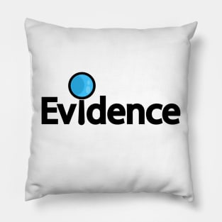 Evidence looking for evidence typography design Pillow