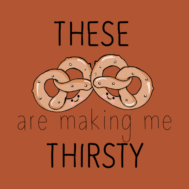 These pretzels are making me thirsty by ThaisMelo