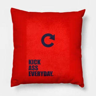 Kick Ass Everyday Business Quotes Pillow