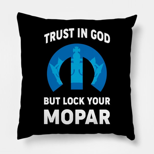 Trust in God Pillow by MoparArtist 