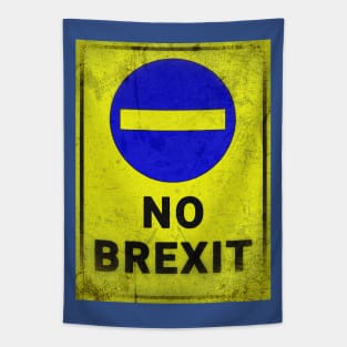 No BREXIT. Distressed blue & yellow sign Tapestry