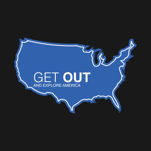 Get Out...and Explore America | Funny Tourism by SLAG_Creative