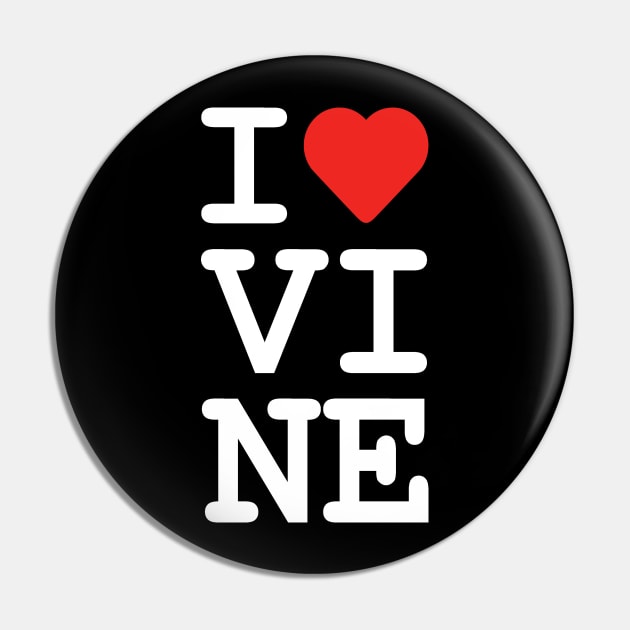 I Love Vine Pin by ezioman