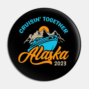 Alaska Cruise 2023 Family Friends Pin