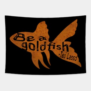 Be a goldfish Tapestry