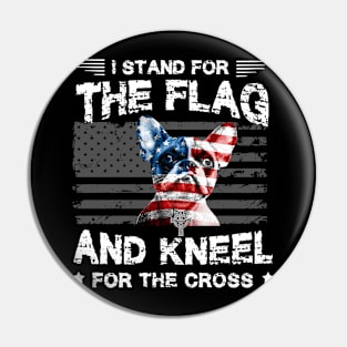 French Bulldogs Stand For The Flag Kneel For Fallen T-Shirt Pin