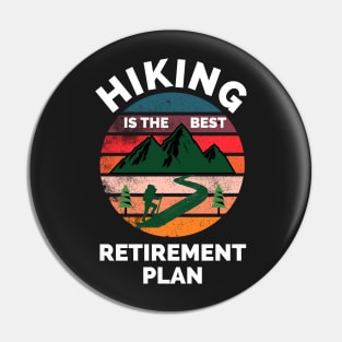 Hiking The Best Retirement Plan - If It Involves Hiking And Dogs Count Me - Hiking Lover Funny Pin