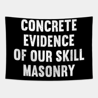 Concrete Evidence of Our Skill Masonry Tapestry