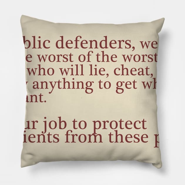 Public Defenders Know Pillow by ericamhf86