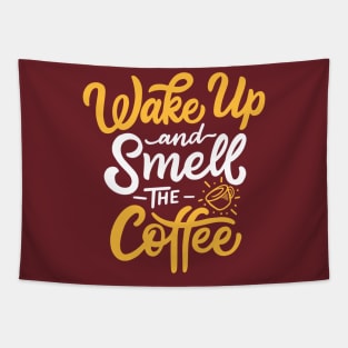 Wake Up And Smell The Coffee Quote Artwork Tapestry