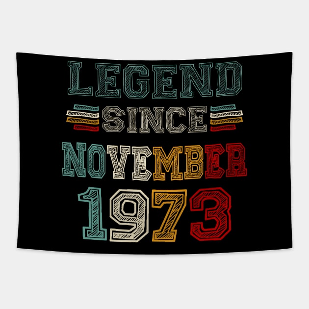 50 Years Old Legend Since November 1973 50th Birthday Tapestry by Gearlds Leonia