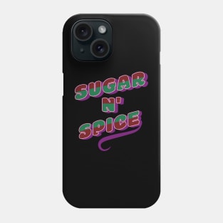 Sugar and Spice Phone Case