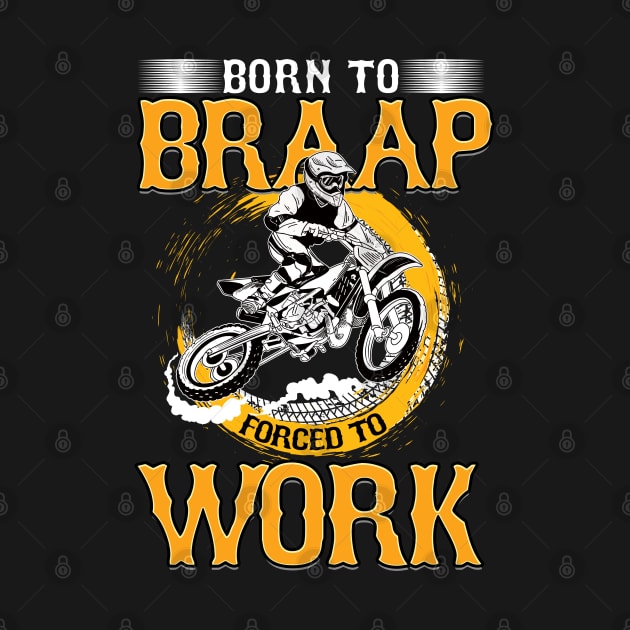 "Born To Braap" MX Motocross Biker Bike Gift Idea by woormle