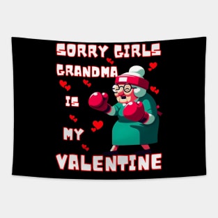 Sorry Girls Grandma Is My Valentine Funny Gift Tapestry