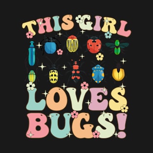 This Girl Loves Bugs! Groovy Entomology Girl Entomologist T-Shirt