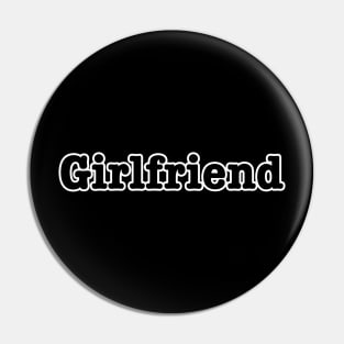 Girlfriend Pin