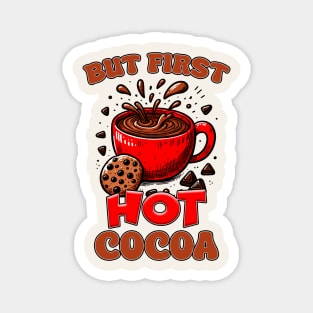 But First Hot Cocoa Christmas Magnet