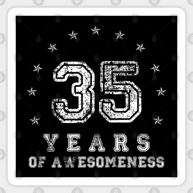 Vintage 35 Years Of Awesomeness 35th Birthday Ideas Sticker Teepublic Au