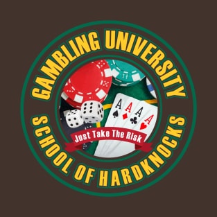 Gambling University - JTTR on dark fabric T-Shirt
