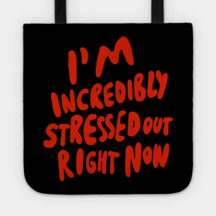 I'm Incredibly Stressed Out Right Now - Introvert INFP INFJ INTP INTJ INFP Tote