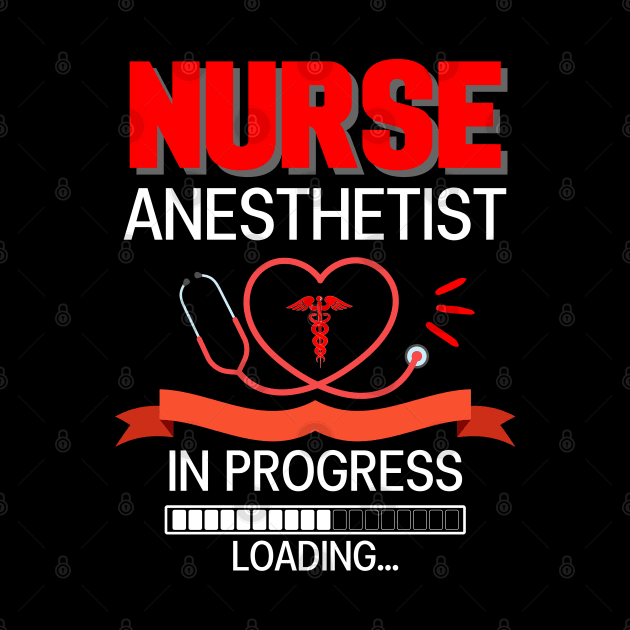 Nurse Anesthetist In Progress Loading For Nursing School by AE Desings Digital