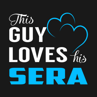 This Guy Loves His SERA T-Shirt