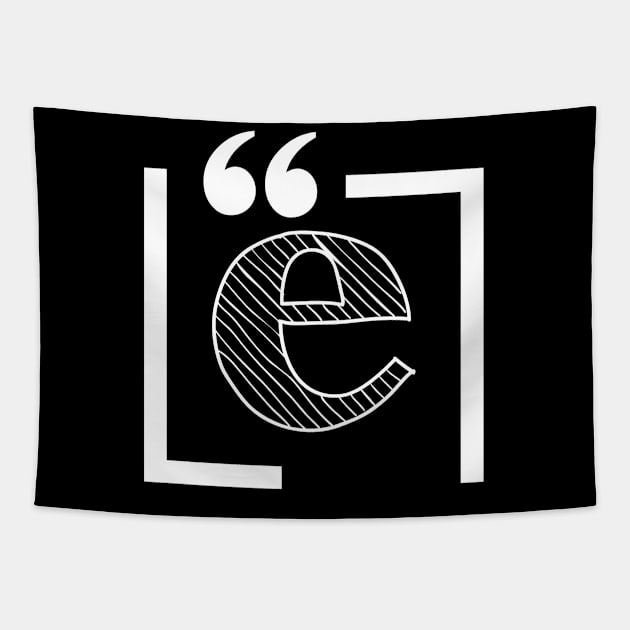 Letter E: Monogram Initial letter e Tapestry by EightBats