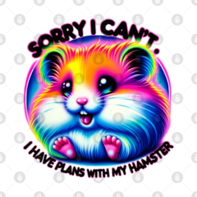 I Have Plans with My Hamster Funny Neon Airbrush Design by Lavender Celeste