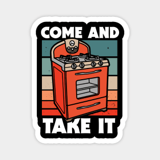 Retro Come and Take it // Funny Gas Stove Protest Magnet