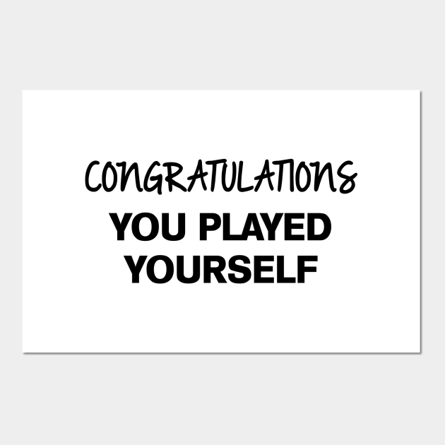 Congratulations You Played Yourself Dj Khaled Affiche Et Impression D Art Teepublic Fr