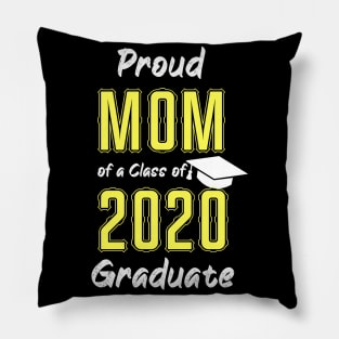 Proud Mom of a Class of 2020 Graduate Shirt Senior 20 Gift T-Shirt Pillow