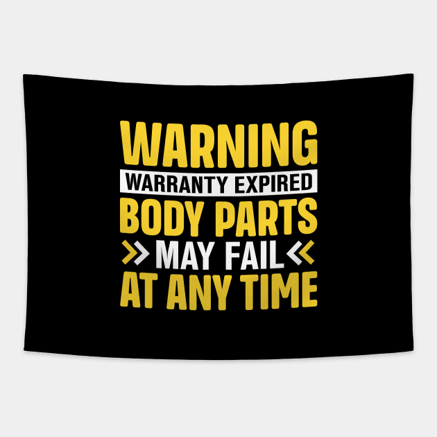 Warning warranty expired body parts may fail at any time Tapestry by TheDesignDepot