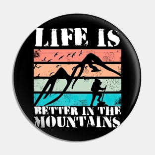 LIFE IS BETTER IN THE MOUNTAINS Colorful Mountain Sunset Scratched Rough Design With Hiker And Birds Flying Over Pin