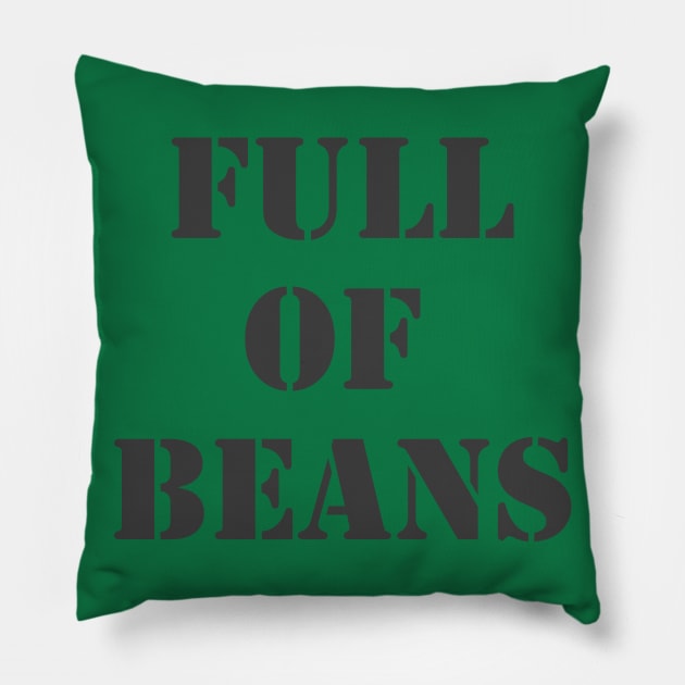 Full Of Beans Pillow by Retrofloto