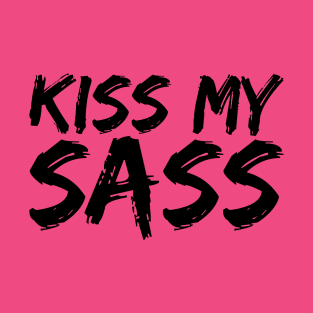 Kiss My Sass Black Ink Edition T-Shirt