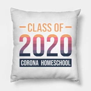 Class Of 2020 Corona Homeschool Pillow