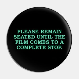 Please Remain Seated Pin