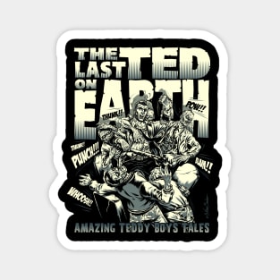 The last Ted On Earth Magnet