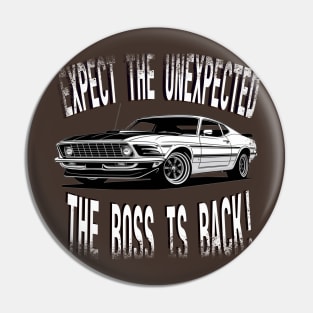 The Boss is Back! (distressed) Pin