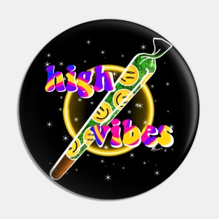 High Vibes Pin