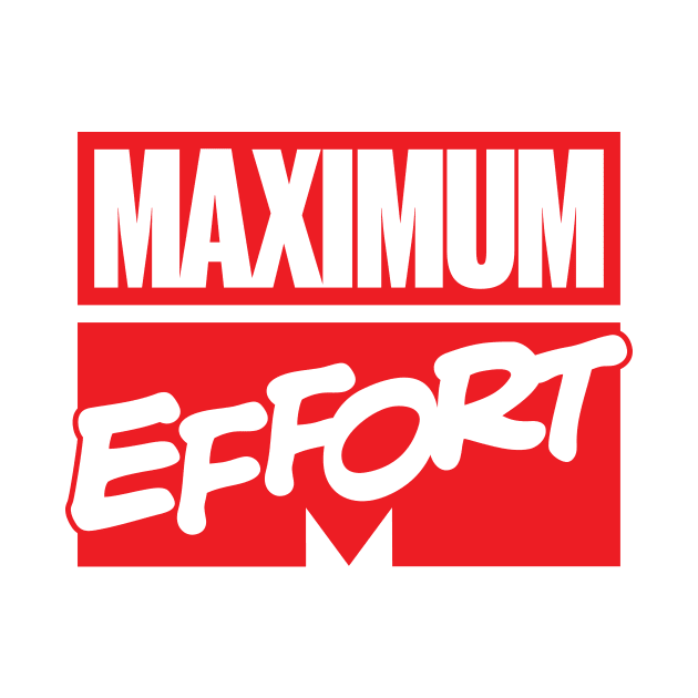 Maximum Effort by Sheriken