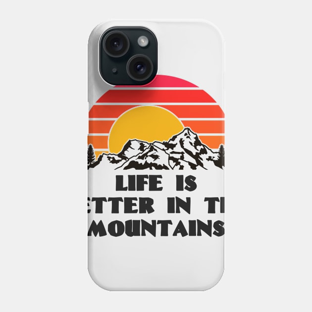 LIFE IS BETTER IN THE MOUNTAINS Bright Red Sunset with Mountain And Forest View Phone Case by Musa Wander