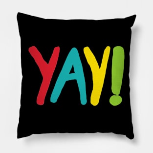 Yay! Pillow