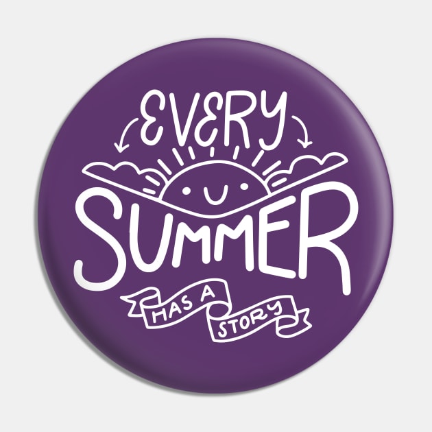 Every summer has a story Pin by Frispa